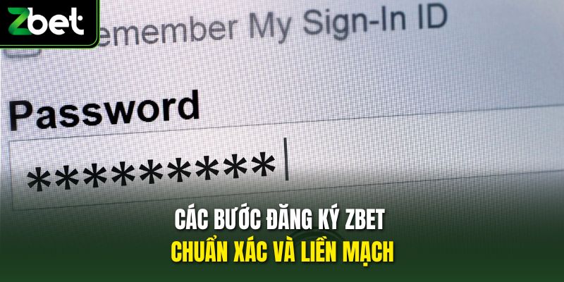 Các bước đăng ký Zbet chuẩn xác và liền mạch