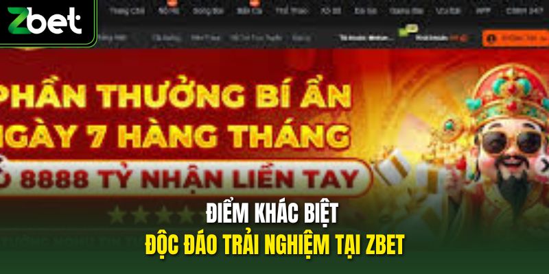 Điểm khác biệt độc đáo trải nghiệm tại Zbet