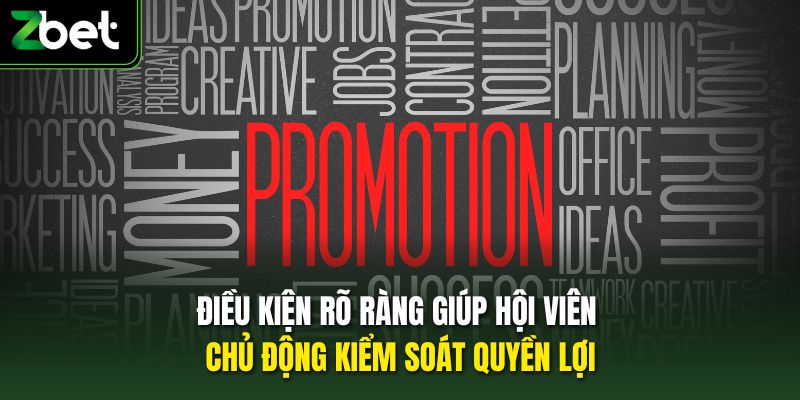 Điều kiện rõ ràng giúp hội viên chủ động kiểm soát quyền lợi