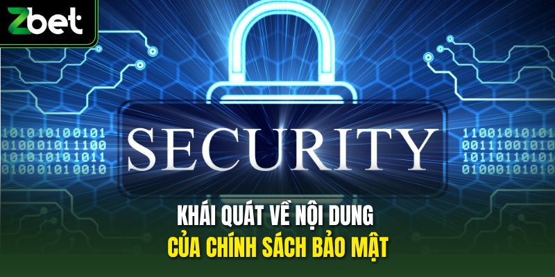 Khái quát về nội dung của chính sách bảo mật