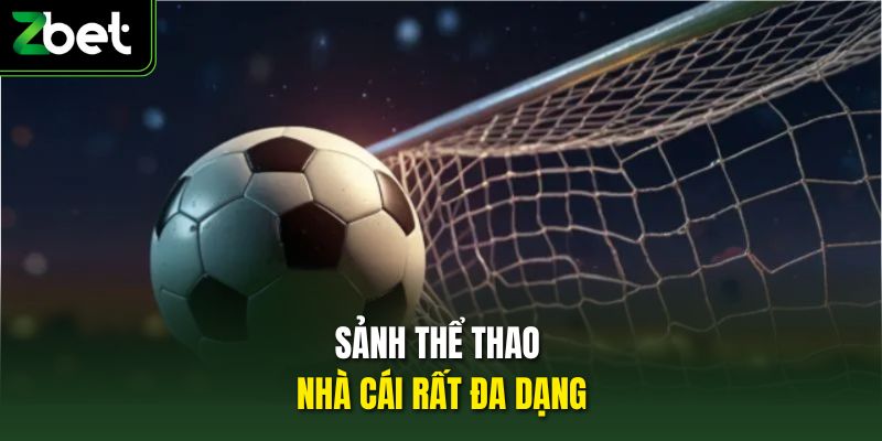 Sảnh thể thao nhà cái rất đa dạng