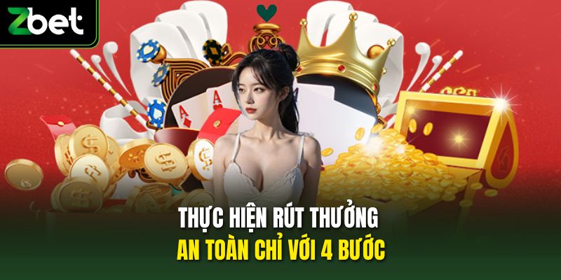 Thực hiện rút thưởng an toàn chỉ với 4 bước
